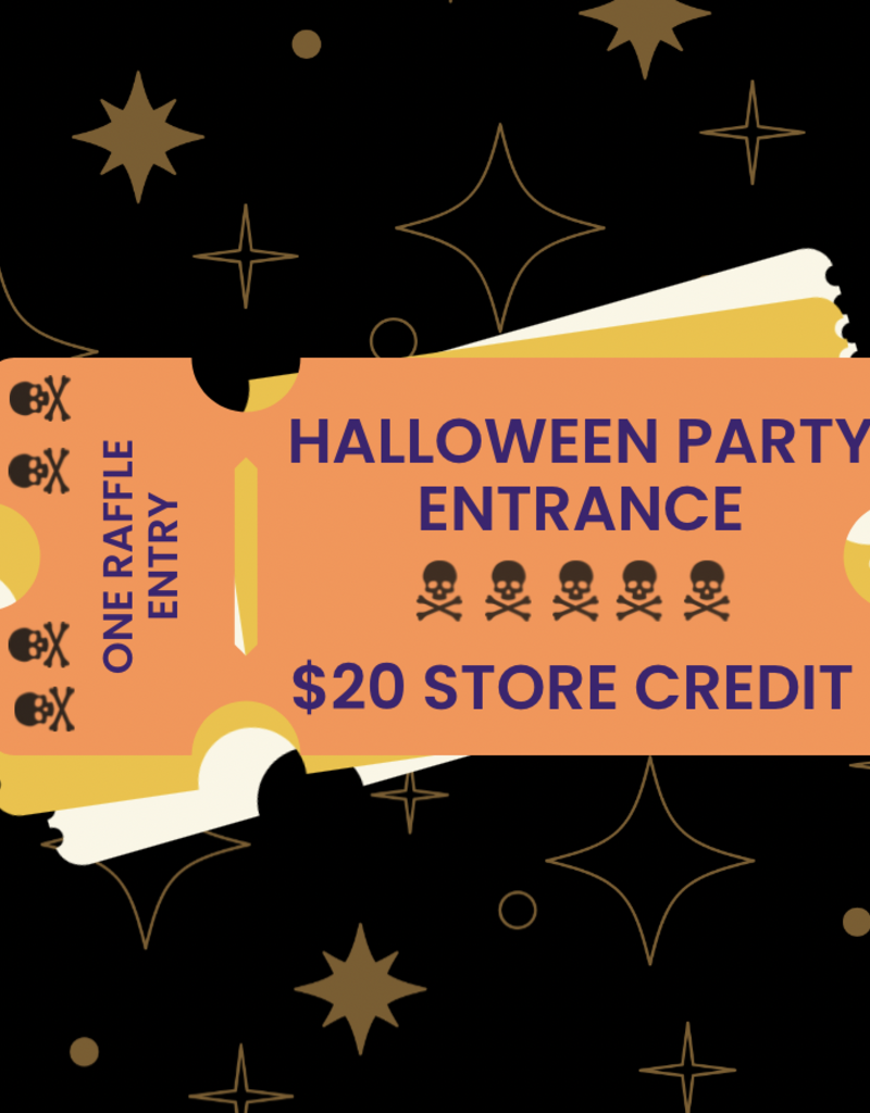 Haloween Party Ticket/ Store Credit 10/30/24