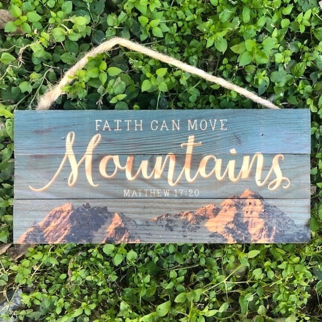 Faith Can Move Mountains Wood Plaque 4.5" X 10"