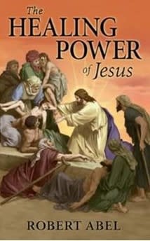 The Healing Power of Jesus