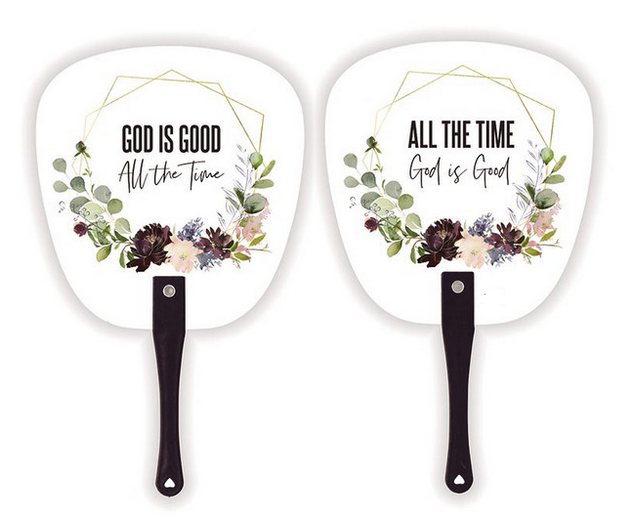 God Is Good All The Time! Hand Fan