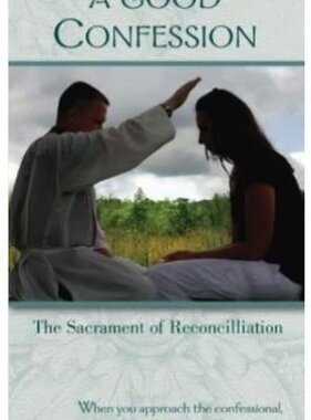 How to Make a Good Confession/The Sacrament of Reconciliation
