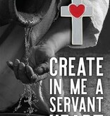 Create in me a Servant Heart Lapel Pin
