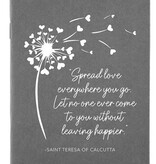 Spread Love Everywhere You Go Notepad