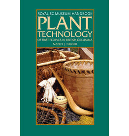 Plant Technology Of The First Peoples Of BC