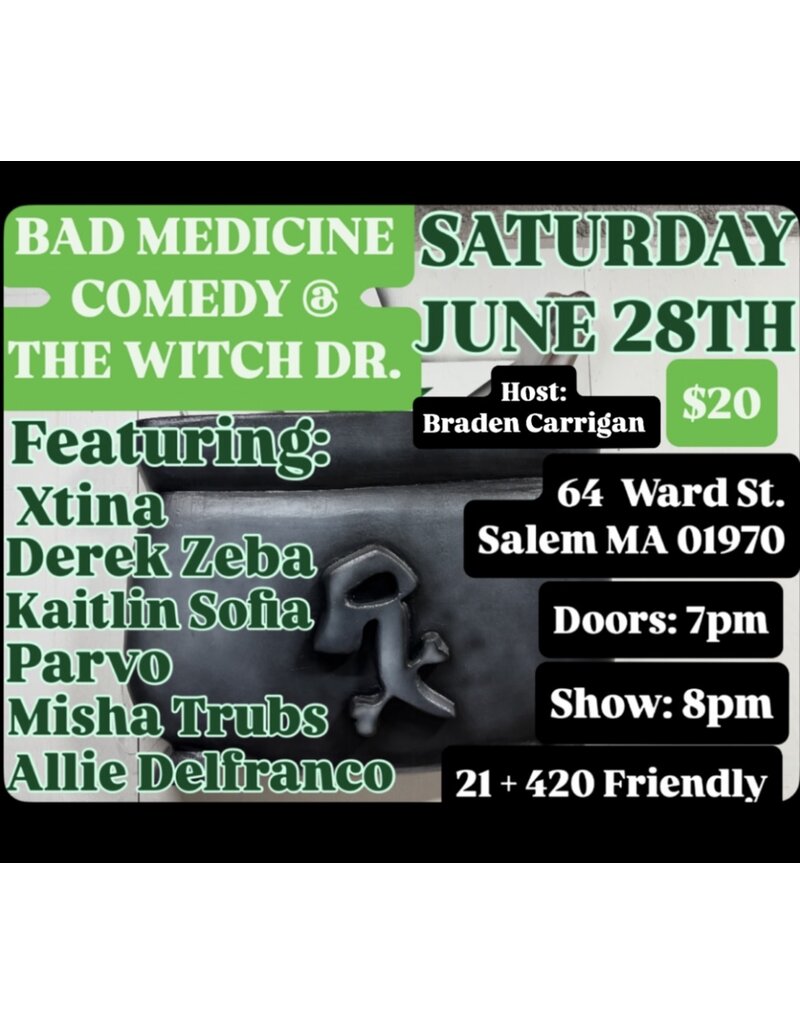 BAD MEDICINE COMEDY 6.28