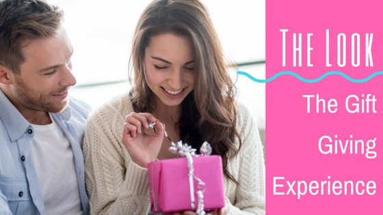 The Look: The Gift Giving Experience