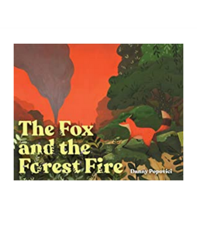 Chronicle Books The Fox and the Forest Fire