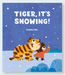 Chronicle Books Tiger, It’s Snowing!