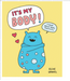 Chronicle Books It's My Body!