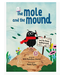 Chronicle Books The Mole and the Mound
