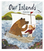 Chronicle Books Our Islands