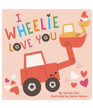 Simon & Schuster I Wheelie Love You