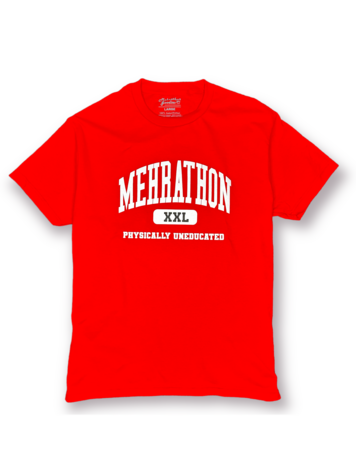 Mehrathon PHYSICALLY UNEDUCATED RED