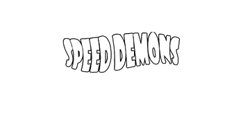 Speed Demons