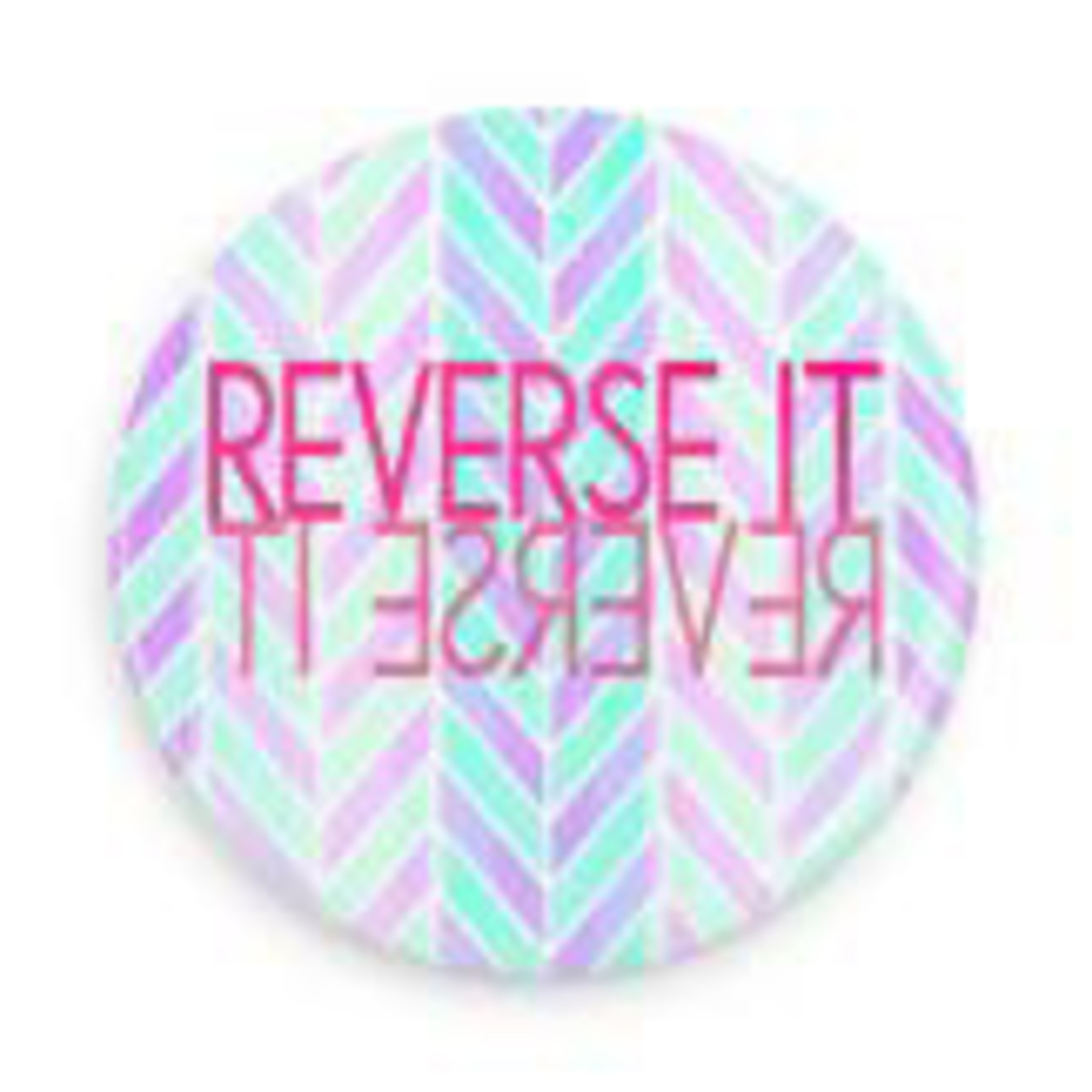 B+ Printworks 100CC71 1" Button - Reverse It