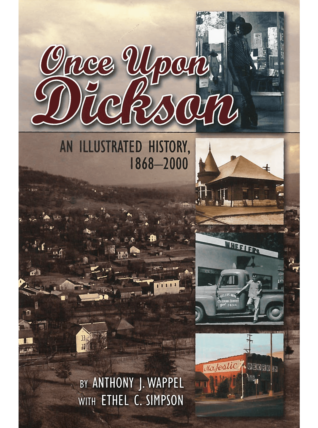U of A Press Once Upon Dickson. An Illustrated History 1868-2000