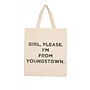 Girl Please I'm From Youngstown Canvas Tote
