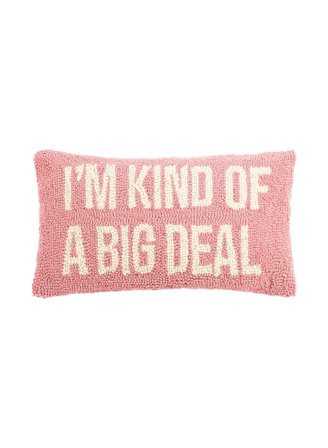 I'm Kind of a Big Deal Hook Pillow, Pink