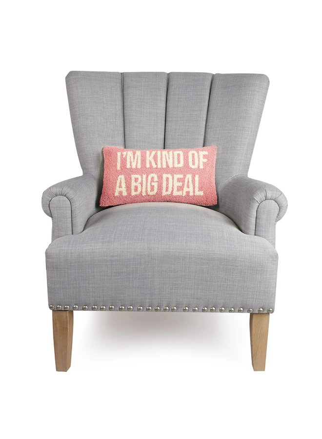 I'm Kind of a Big Deal Hook Pillow, Pink