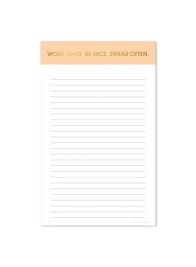 Work Hard, Be Nice, Swear Often Notepad