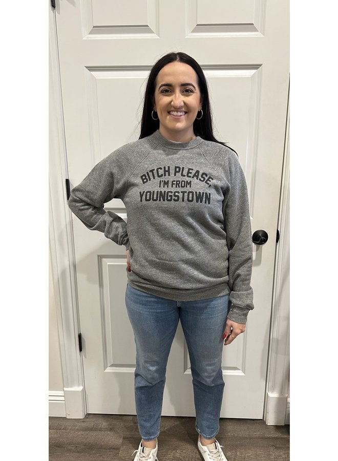 Bitch Please I'm From Youngstown Raglan Sweatshirt
