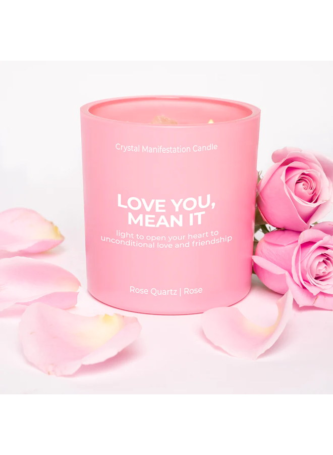 Love You, Mean It Crystal Manifestation Candle - Rose Scented with Rose Quartz