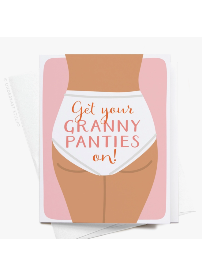 Get Your Granny Panties On! Card