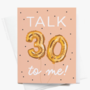 Talk 30 To Me Card