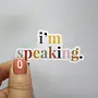I'm Speaking Kamala Harris Glossy Sticker