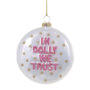 Glass "In Dolly We Trust" Ornament