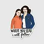 Where You Lead Sticker