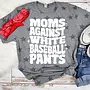 Moms Against White Baseball Pants Tee