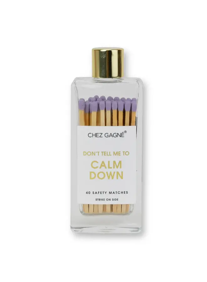 Don’t Tell Me to Calm Down  Glass Bottle Matches (Lavender)