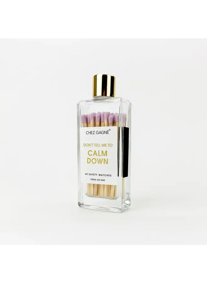 Don’t Tell Me to Calm Down  Glass Bottle Matches (Lavender)