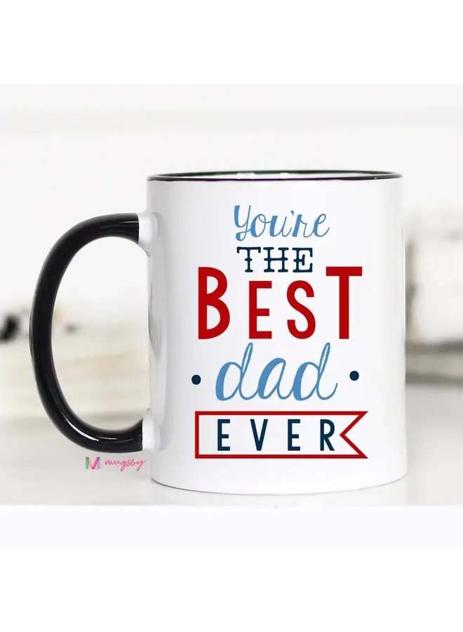 Best Dad Ever Mug - 11 oz