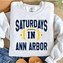 Saturdays In Ann Arbor Sweatshirt -