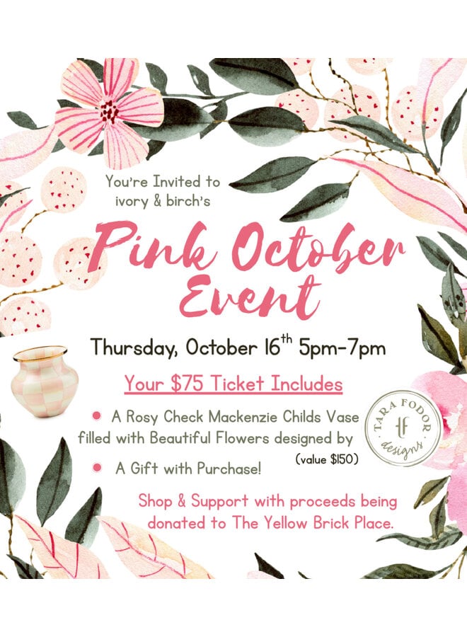 9/16 Pink October Celebration - Ticket and Vase/Flowers