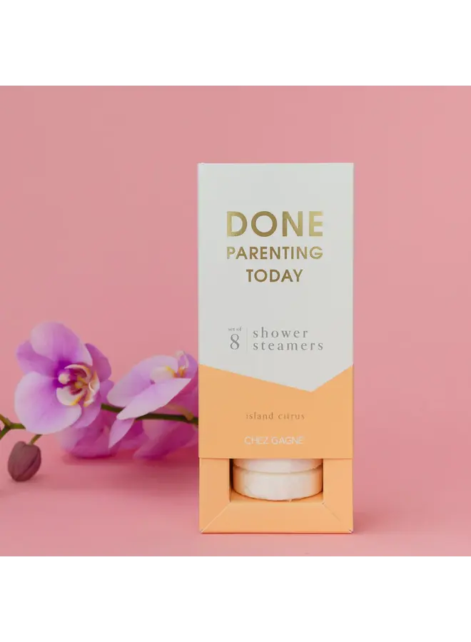 Done Parenting Today - Shower Steamer