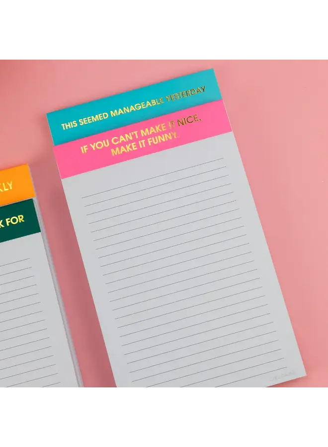 This Seemed Manageable Yesterday Notepad