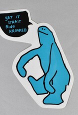 krooked krooked get it straight 6.5in sticker