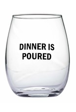 Snark City WINE GLASS - DINNER IS POURED