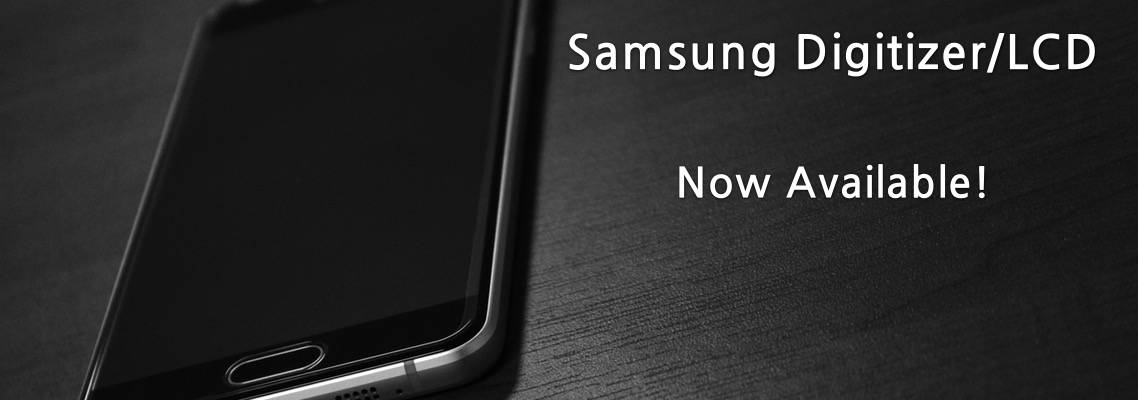 Samsung Digitizer/LCD Now Available!