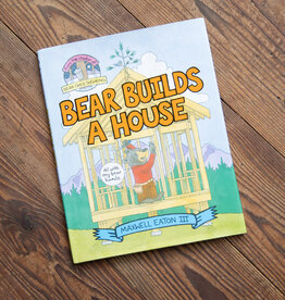 The Birch Store Bear Builds A House Children's Book