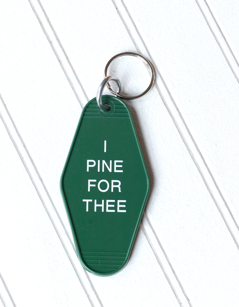 The Birch Store I Pine For Thee Key Tag