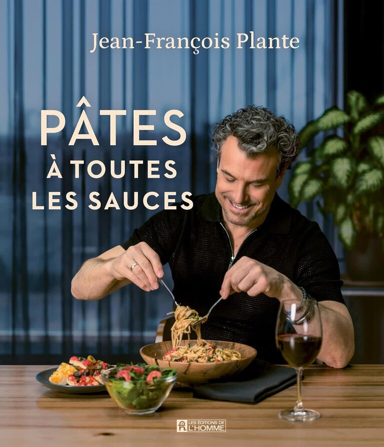 Jean-francois Plante Dernier Livre de recette Jean-François Plante pâte a toutes les sauces