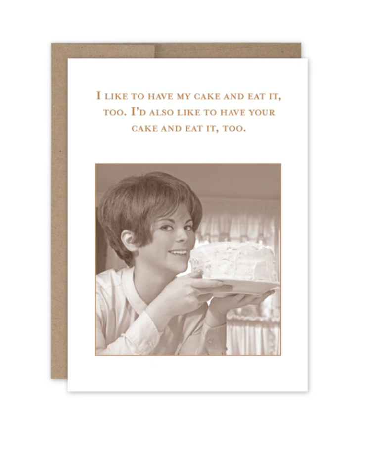 Cake & Eat It, Too Birthday Card
