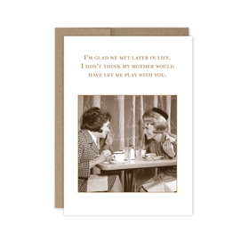 Glad We Met Birthday Card