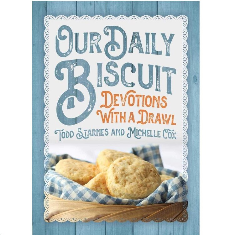 Our Daily Biscuit: Devotions with a Drawl