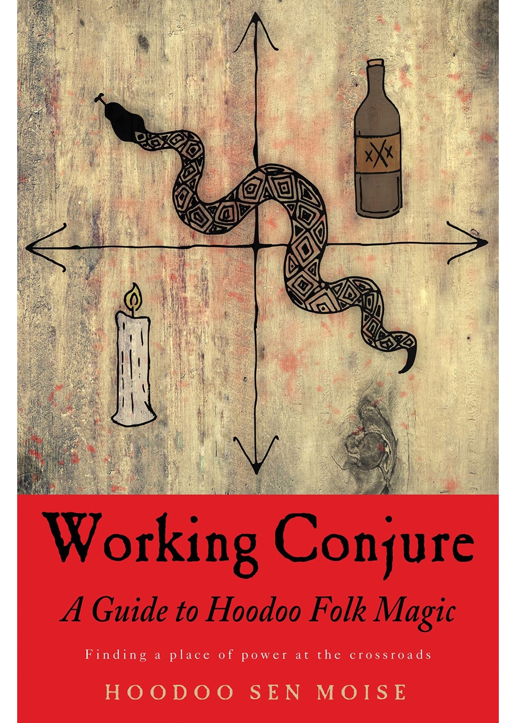 Working Conjure by Hoodoo Sen Moise