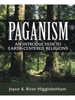 Paganism: An Introduction to Earth-Centered Religions by Joyce and River Higginbotham